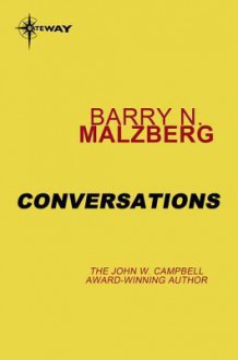 Conversations - Barry N Malzberg