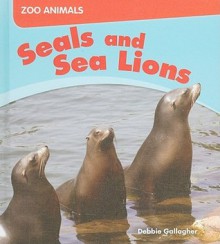 Seals and Sea Lions - Debbie Gallagher