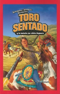 Toro Sentado y La Batalla de Little Bighorn - Dan Abnett