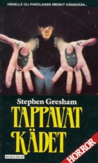 Tappavat kädet - Stephen Gresham, Jorma-Veikko Sappinen