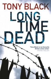 Long Time Dead (Gus Dury 4) - Tony Black