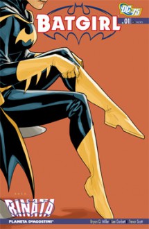 Batgirl n.1: Rinata (Brossura) - Bryan Q. Miller, Trevor Scott, Lee Garbett