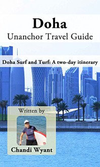 Doha Unanchor Travel Guide - Doha Surf and Turf: A two-day itinerary - Chandi Wyant, Unanchor