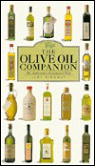 The Olive Oil Companion: A Connoisseur's Guide - Judy Ridgway