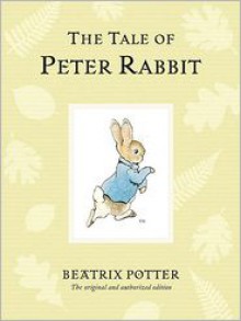 The Tale of Peter Rabbit - Beatrix Potter