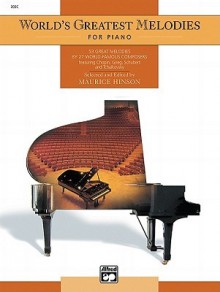 World's Greatest Piano Melodies: Comb Bound Book - Maurice Hinson