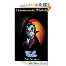 Vampires on the Helpdesk - T.J. Lorence