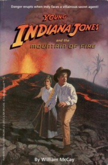 Young Indiana Jones and the Mountain of Fire - William McCay