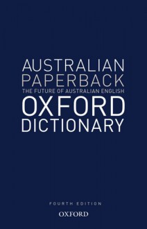 Australian Oxford Paperback Dictionary - Bruce Moore