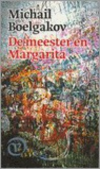 De meester en Margarita (Verzamelde werken, #3) - Mikhail Bulgakov, Michail Boelgakov, M. Fondse, Aai Prins