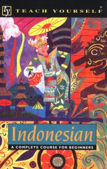 Teach Yourself Indonesian Complete Course - Teach Yourself Publishing