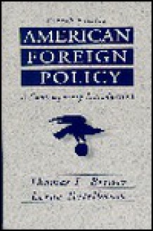 American Foreign Policy: A Contemporary Introduction - Thomas L. Brewer