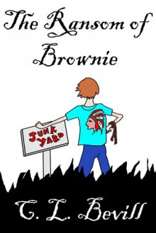 The Ransom of Brownie - C.L. Bevill