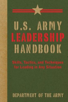 U.S. Army Leadership Handbook - Department of the Army