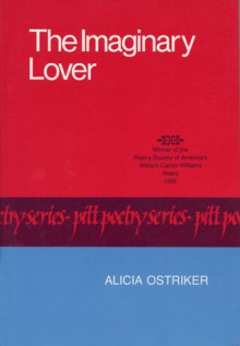 The Imaginary Lover - Alicia Suskin Ostriker