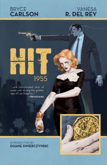 Hit - Vanessa R Del Rey, Bryce Carlson