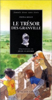 Le Trésor des Granville - Fionna Kelly, Jean Claverie, Sylvia Gehlert