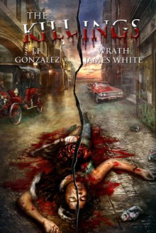 The Killings - J.F. Gonzalez,Wrath James White