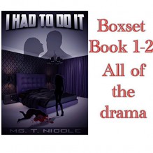 Box Set- I Had To Do It - Ms. T. Nicole, Samantha Lukasz