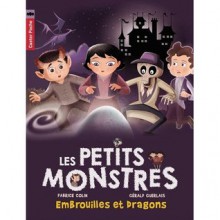 Les Petits Monstres : Embrouilles et dragons - Fabrice Colin