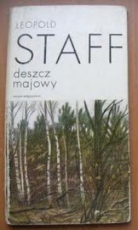 Deszcz majowy - Leopold Staff