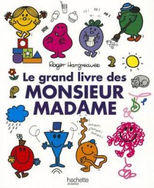 Le grand livre des monsieur madame - Roger Hargreaves