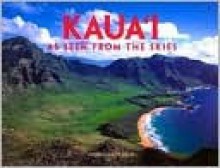 Kaua'i as Seen from the Skies - Douglas Peebles