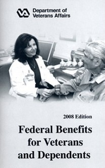 Federal Benefits For Veterans And Dependents 2008 - Department of Veterans Affairs