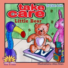 Take Care Little Bear - Sigal Adler, Alex Man, Rivka Strauss