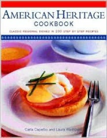 American Heritage Cookbook - Carla Capalbo, Laura Washburn