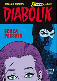 Diabolik Swiisss n. 223: Senza passato - Angela Giussani, Luciana Giussani, Paolo Ongaro, Sergio Zaniboni