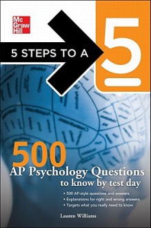 5 Steps to a 5 500 AP Psychology Questions to Know by Test Day - Lauren Williams, Thomas A. Evangelist