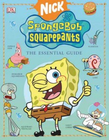 Spongebob Squarepants The Essential Guide - David Lewman