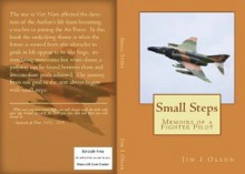 Small Steps; Memoirs of a Fighter Pilot - Jim Olson