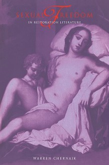 Sexual Freedom in Restoration Literature - Warren Chernaik