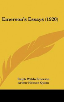 Emerson's Essays (1920) - Ralph Waldo Emerson, Arthur Hobson Quinn