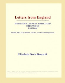 Letters from England (Webster's Chinese Simplified Thesaurus Edition) - Icon Group International