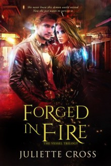 Forged in Fire - Juliette Cross