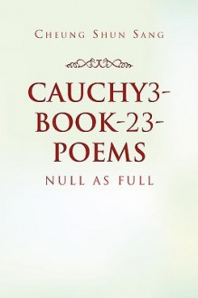 Cauchy3 Book 23 Poems - Cheung Shun Sang