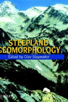 Steepland Geomorphology - Slaymaker