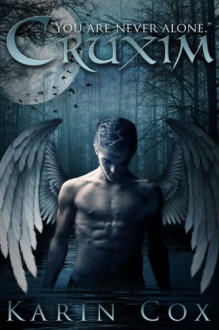 Cruxim: You Are Never Alone (Dark Guardians Fantasy Series Book 1) - Karin Cox