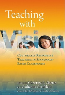 Teaching with Vision: Culturally Responsive Teaching in Standards-Based Classrooms - Catherine Cornbleth