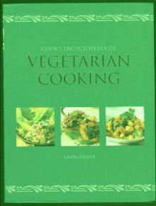 Cook's Encyclopedia of Vegetarian Cooking - Linda Fraser