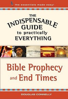 Bible Prophecy and End Times - Douglas Connelly