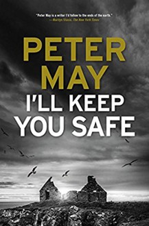 I'll Keep You Safe - Peter May