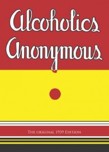 Alcoholics Anonymous: The Original 1939 Edition (Dover Empower Your Life) - Bill W., Dick B