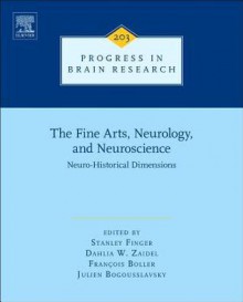 The Fine Arts, Neurology, and Neuroscience: Neuro-Historical Dimensions - Stanley Finger