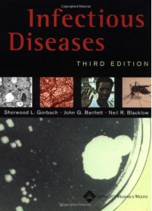 Infectious Diseases - Sherwood L. Gorbach, Neil R. Blacklow, John G. Bartlett