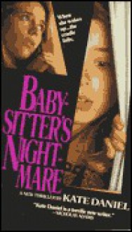 Baby-sitter's Nightmare - Kate Daniel