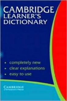 Cambridge Learner's Dictionary - Cambridge University Press, Cambridge